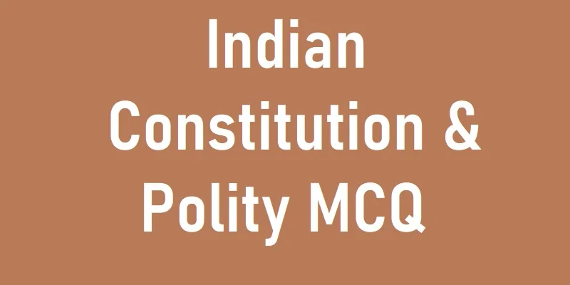 Indian Constitution & Polity gk