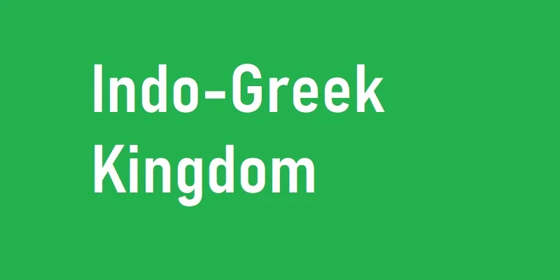 Indo-Greek Kingdom gk notes