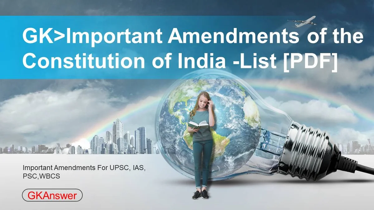 Important Amendments of Indian Constitution -List [PDF]