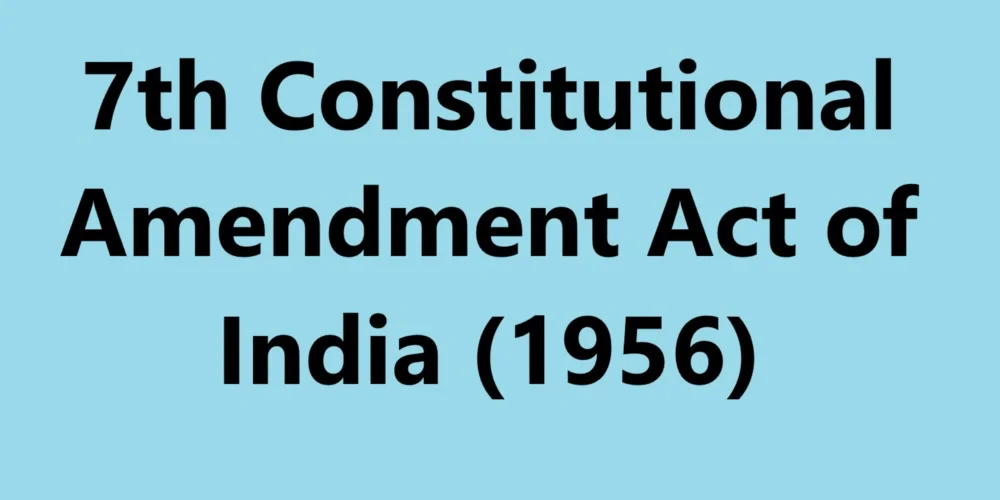 7th Constitutional Amendment Act of India (1956)
