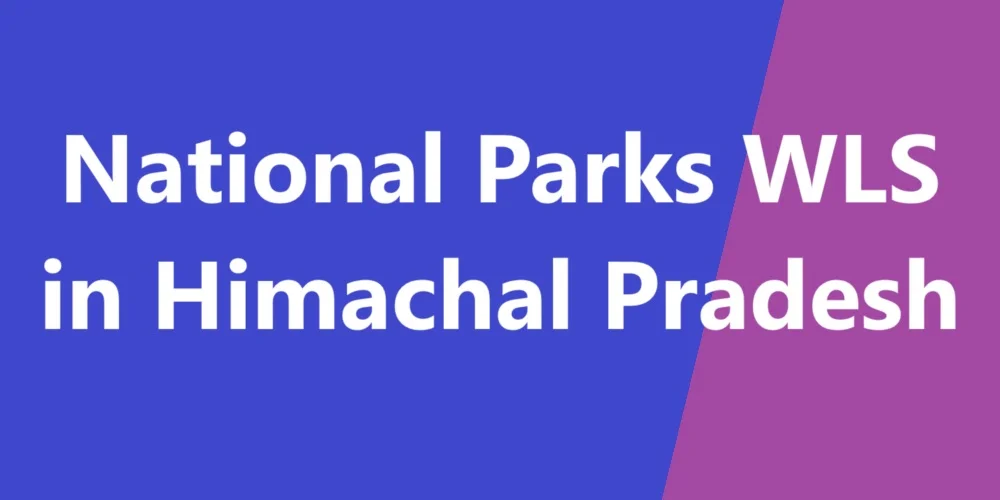 National Parks WLS in Himachal Pradesh